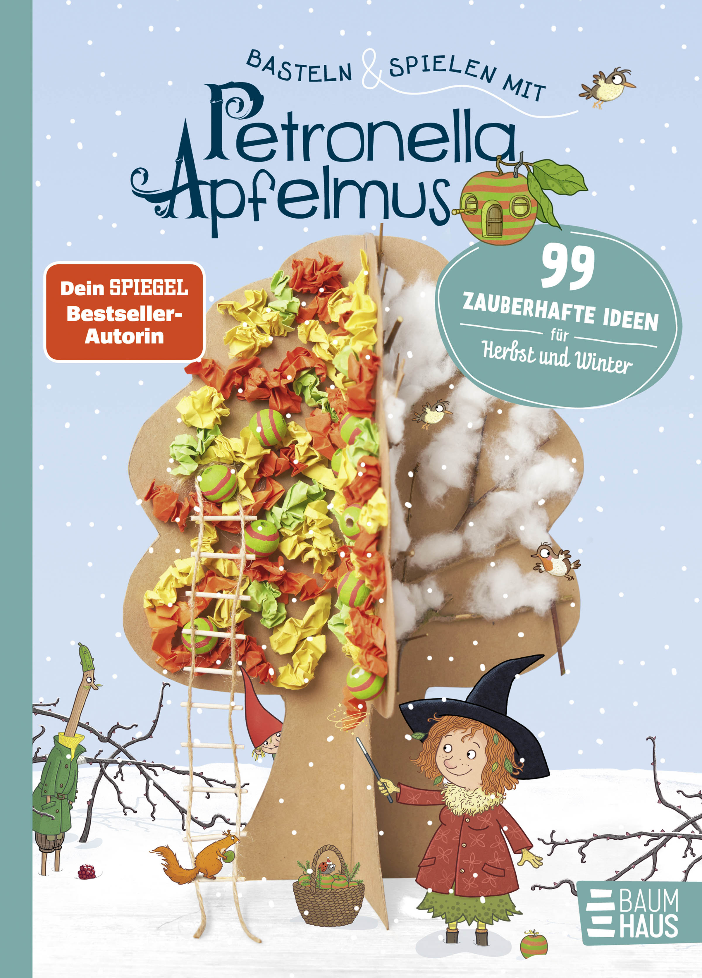 Petronella Apfelmus - 99 zauberhafte Ideen für Herbst und Winter